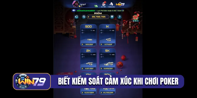 Biết cách kiểm soát cảm xúc khi chơi poker